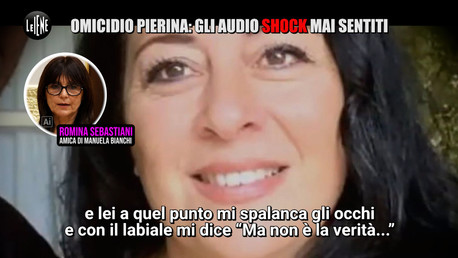Omicidio Pierina: gli audio shock mai sentiti