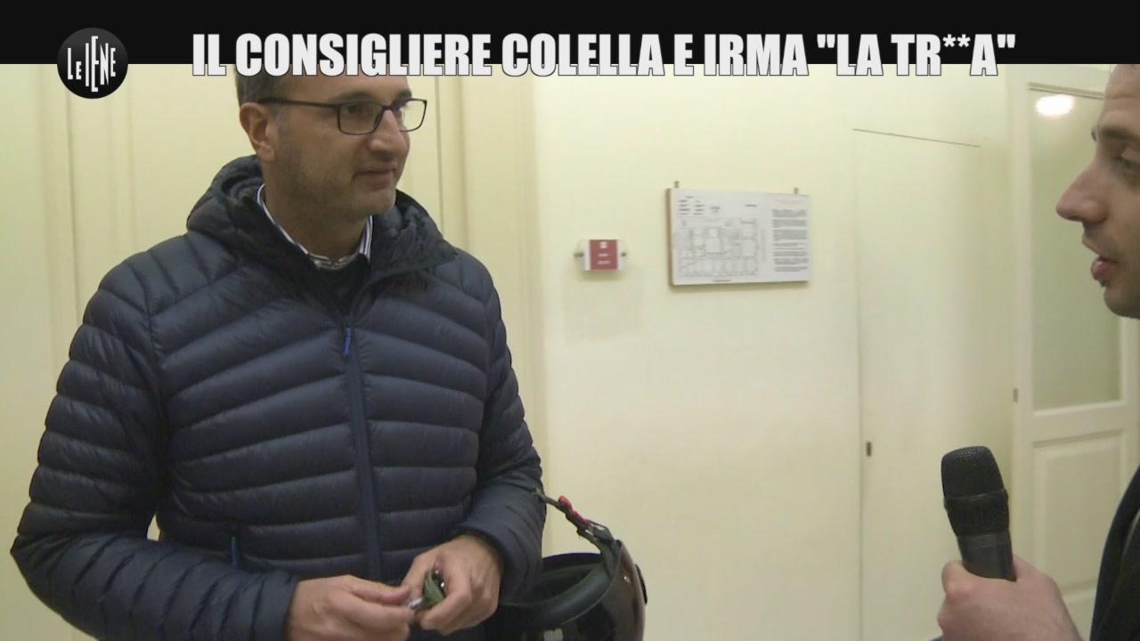 Il consigliere Colella e Irma "la tr**a"